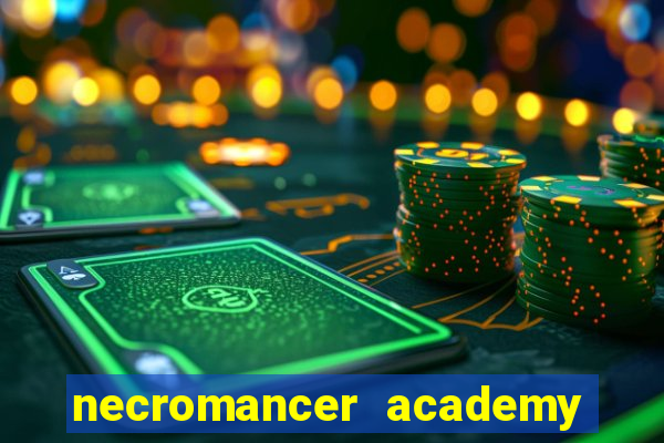 necromancer academy and the genius summoner 50